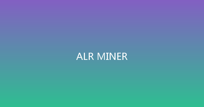 ALR MINER 