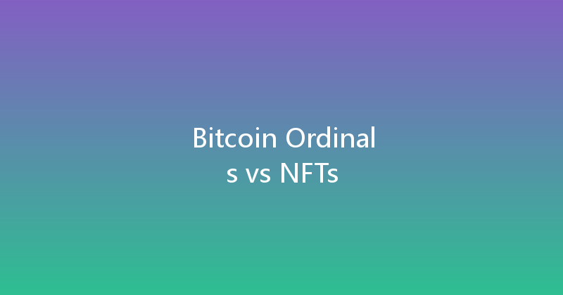 Bitcoin Ordinals vs NFTs 