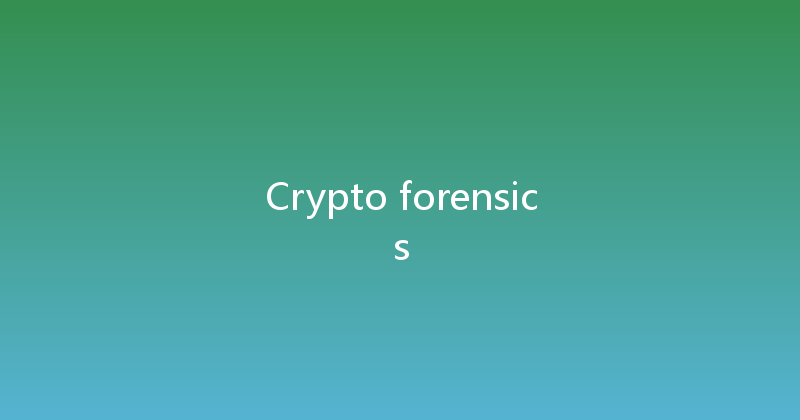 Crypto forensics 