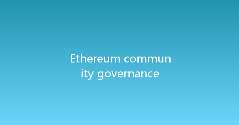 Ethereum community governance 
