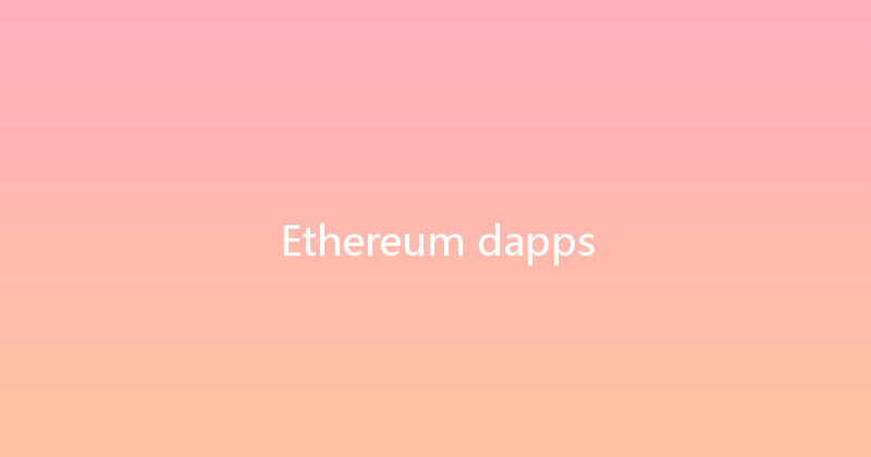 Ethereum dapps 