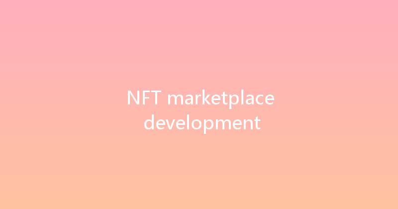 NFT marketplace development 