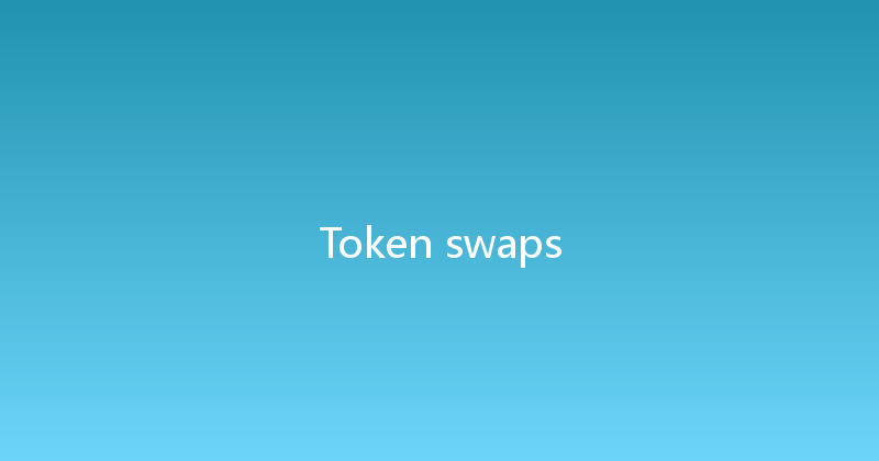 Token swaps 