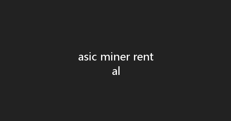 asic miner rental 