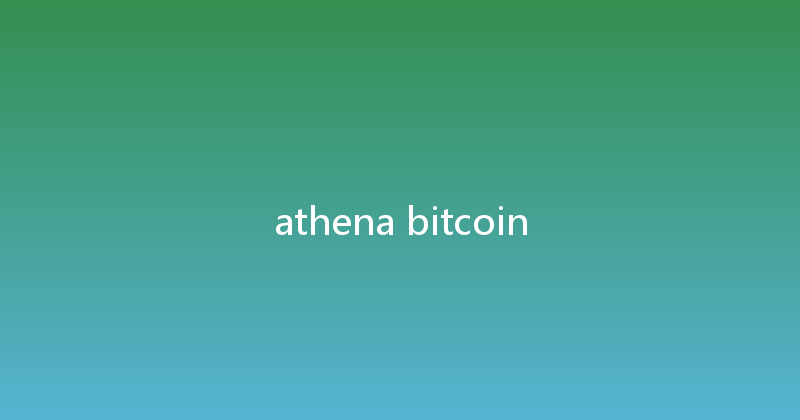 athena bitcoin 