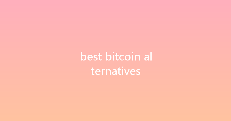 best bitcoin alternatives 
