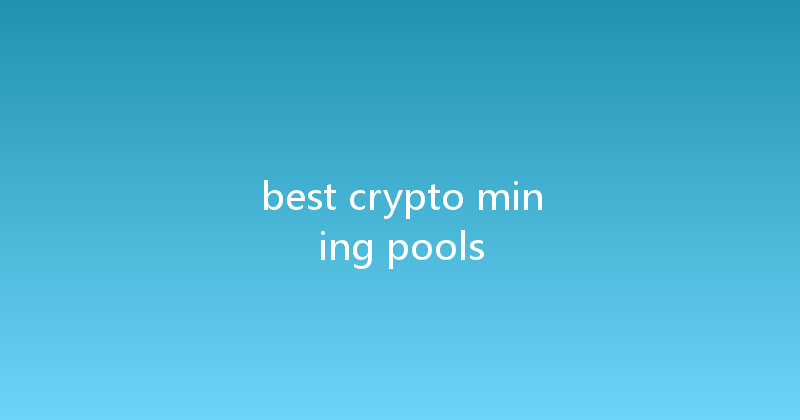 best crypto mining pools 