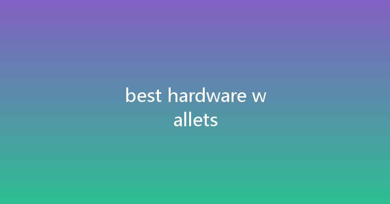 best hardware wallets 