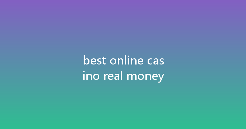 best online casino real money 