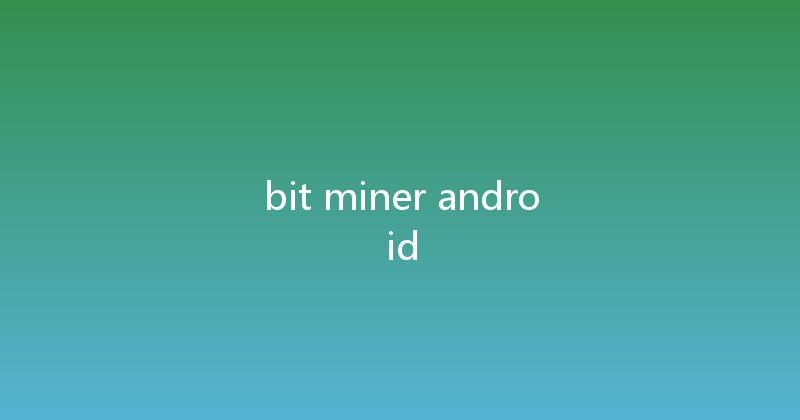 bit miner android 