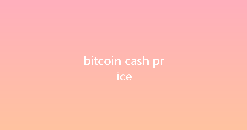 bitcoin cash price 