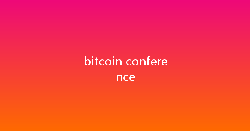 bitcoin conference 