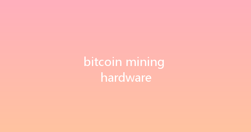 bitcoin mining hardware 