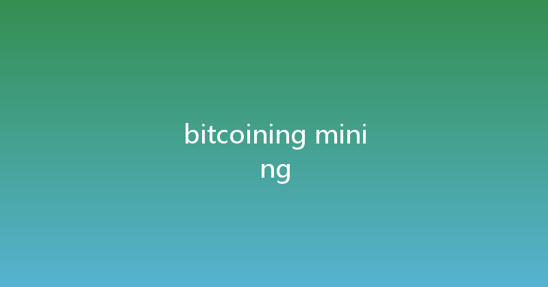 bitcoining mining 