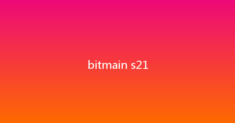 bitmain s21 
