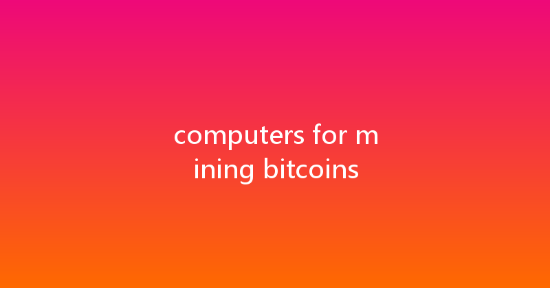 computers for mining bitcoins 