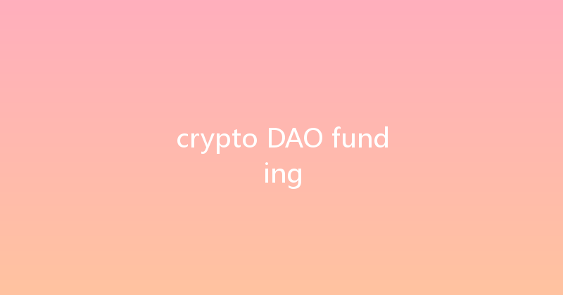 crypto DAO funding 
