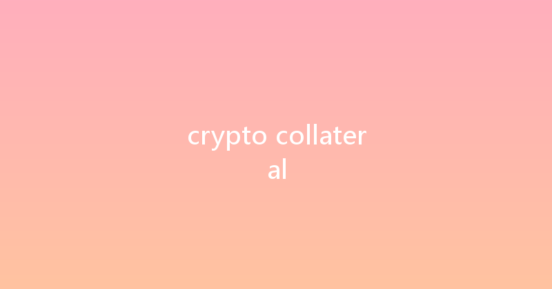 crypto collateral 