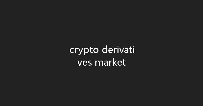 crypto derivatives market 