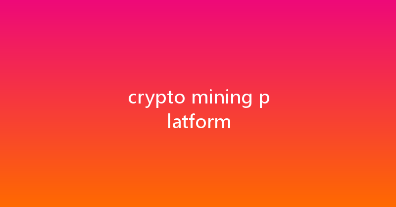 crypto mining platform 