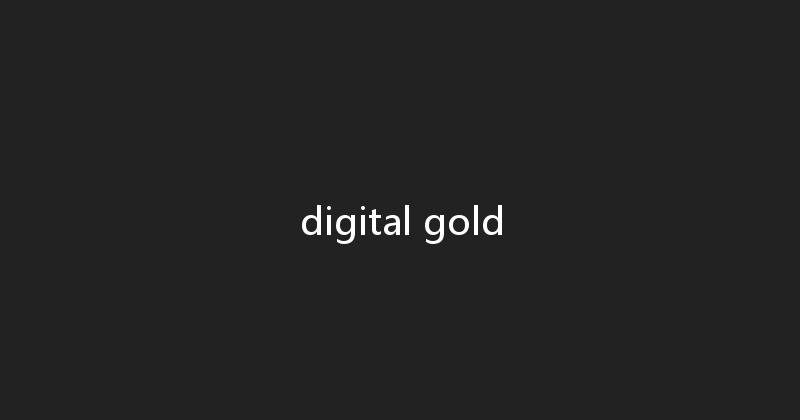 digital gold 