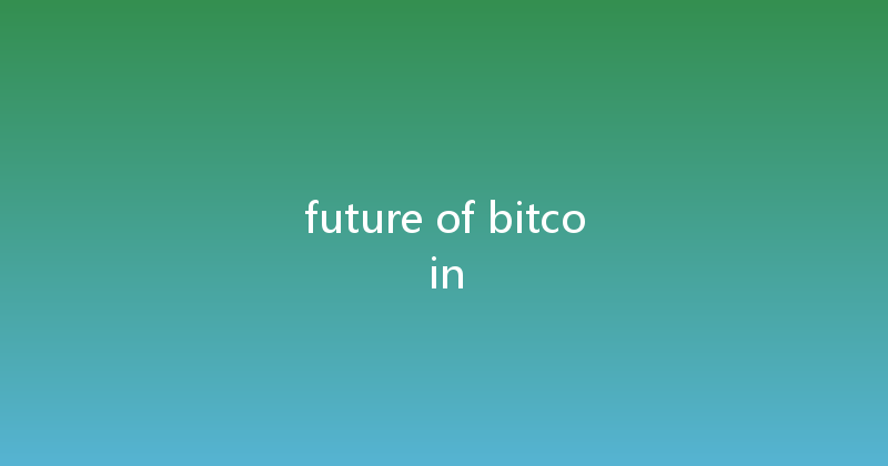 future of bitcoin 