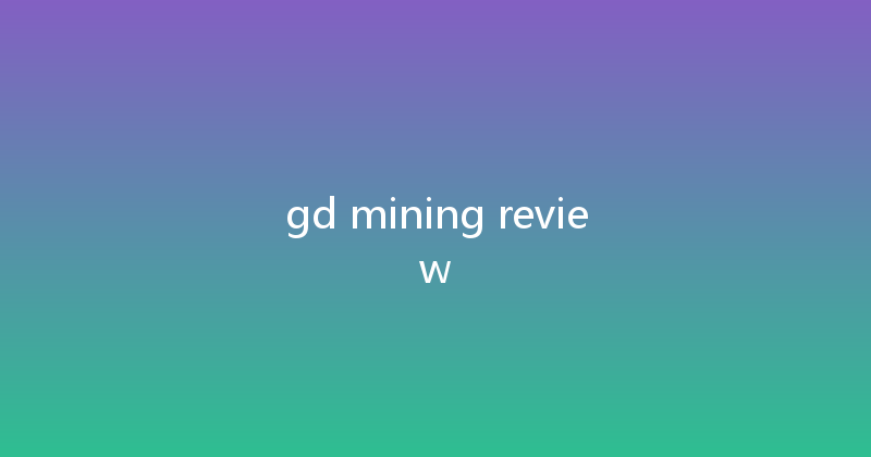 gd mining review 