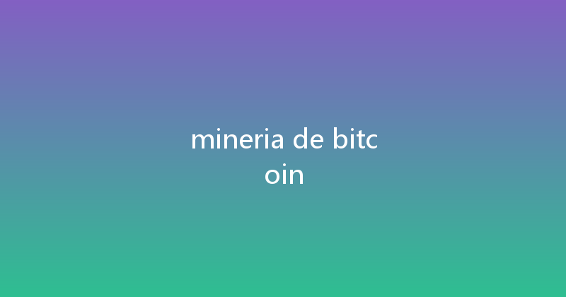 mineria de bitcoin 