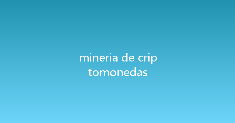 mineria de criptomonedas 