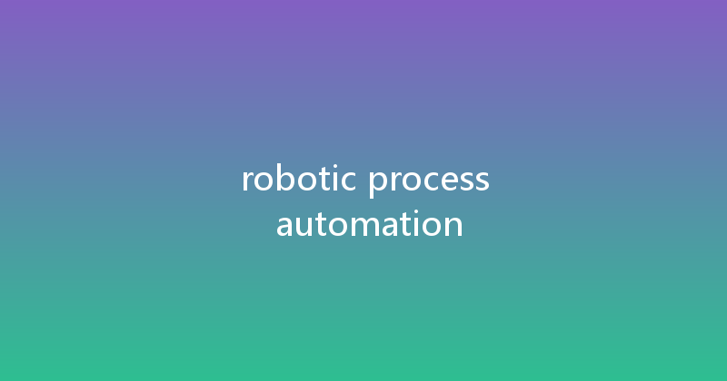 robotic process automation 