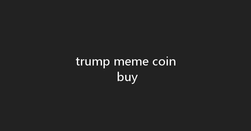 trump meme coin buy 