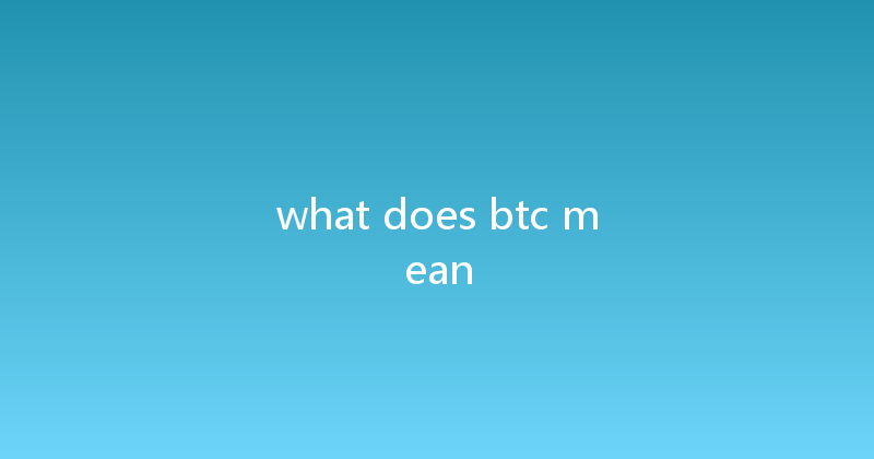 what does btc mean 