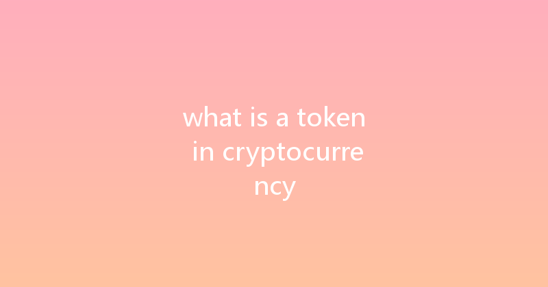 what is a token in cryptocurrency 